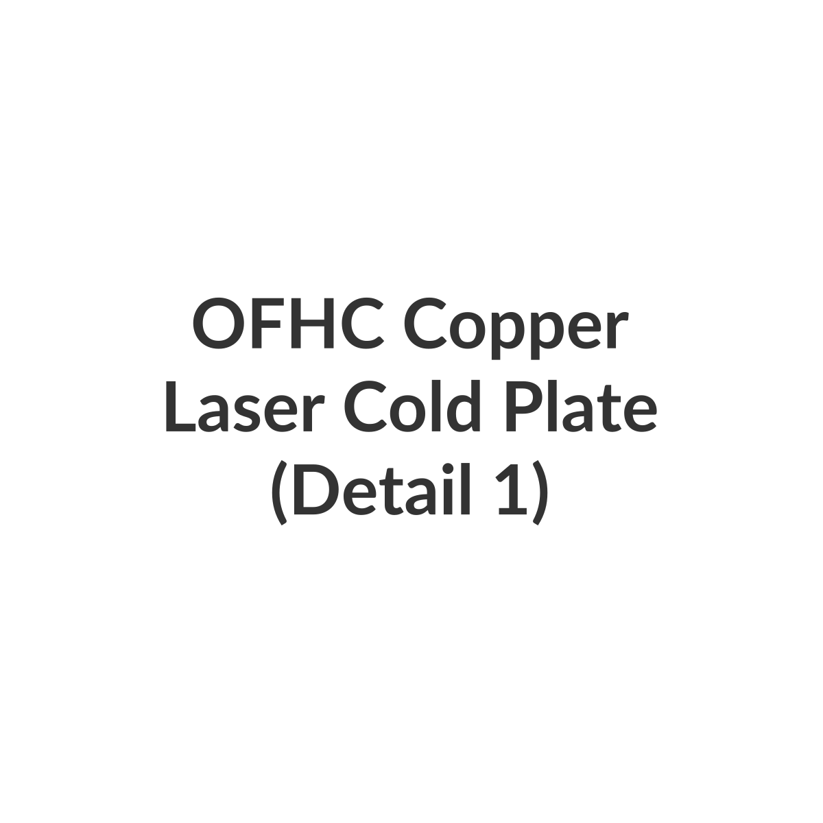 OFHC Copper Laser Cold Plate